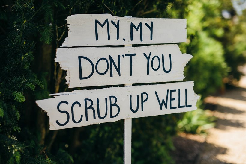 My my don't you scrub up well wedding sign